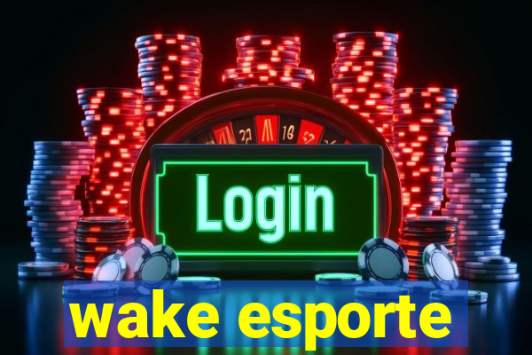 wake esporte